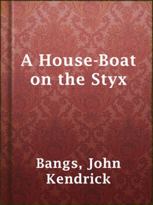 cover image of A House-Boat on the Styx